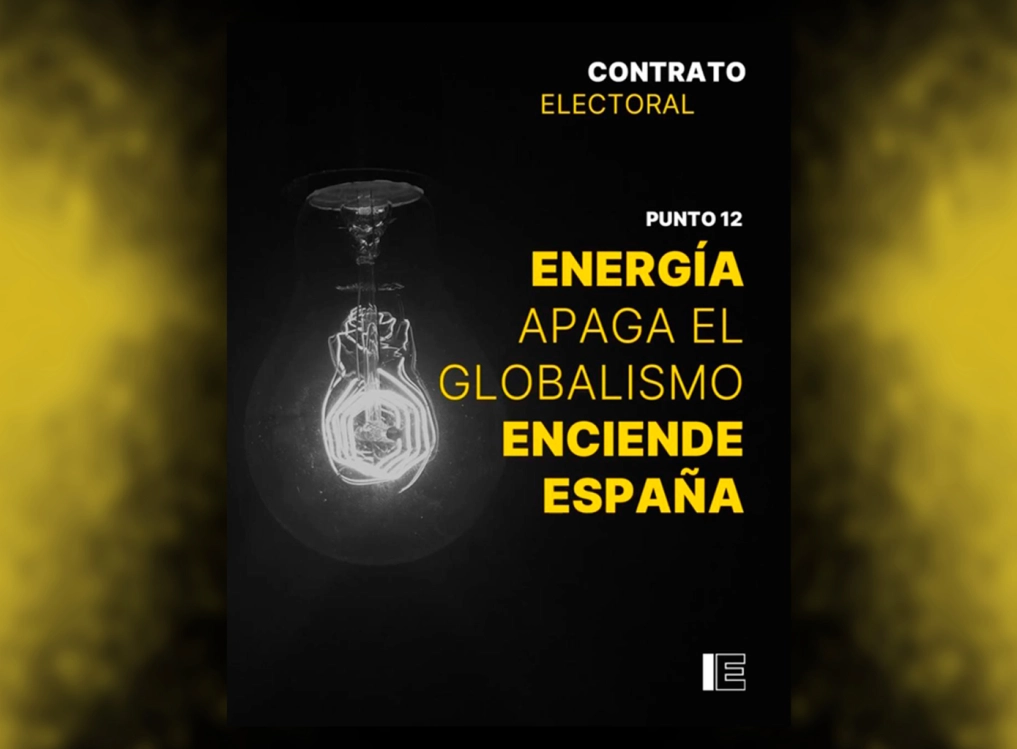 12. ENERGÍA. APAGA EL GLOBALISMO, ENCIENDE ESPAÑA