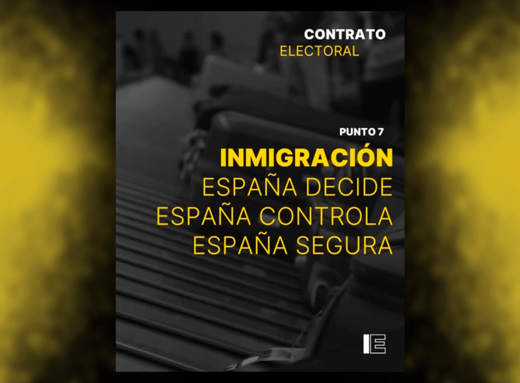 7. INMIGRACIÓN. ESPAÑA DECIDE. ESPAÑA CONTROLA. ESPAÑA SEGURA