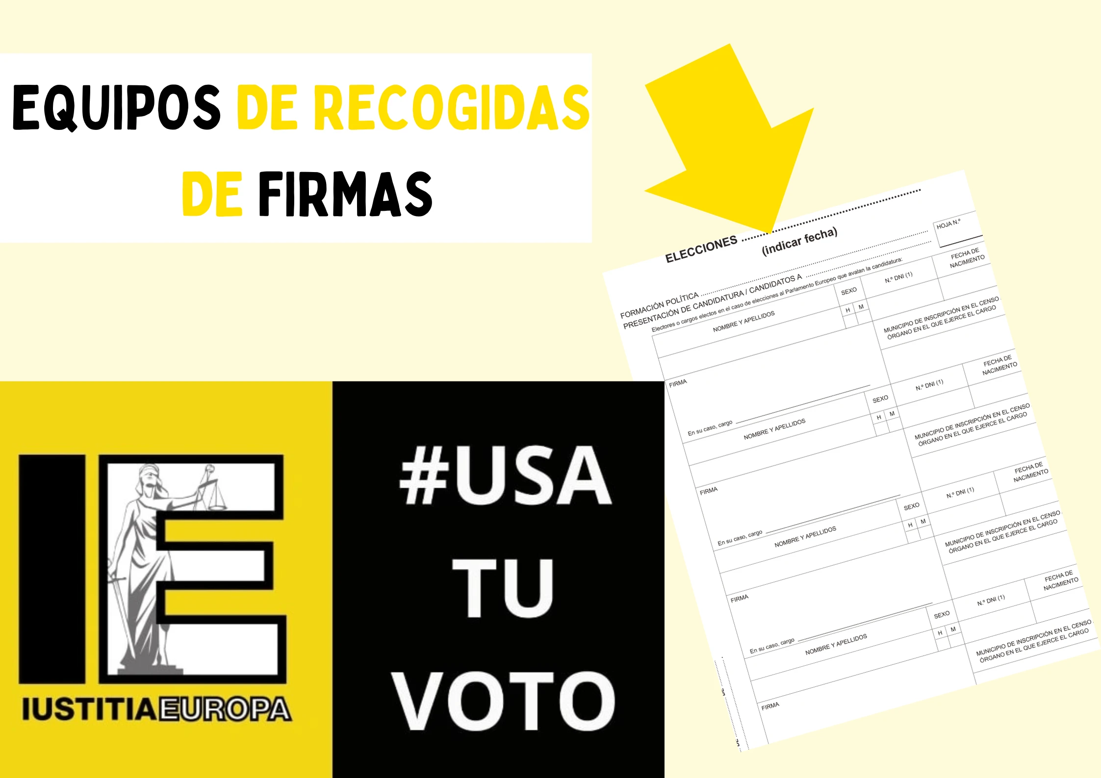EQUIPOS DE RECOGIDAS DE FIRMAS PARA AVALAR LA CANDIDATURA A LAS EUROPEAS
