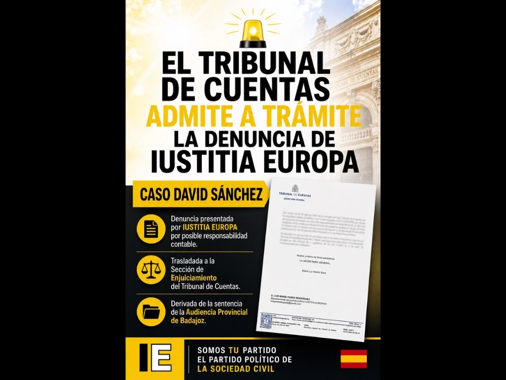 IUSTITIA EUROPA LOGRA LA PRIMERA ADMISIÓN DE UNA DENUNCIA DEL TRIBUNAL DE CUENTAS POR EL CASO DAVID SÁNCHEZ.