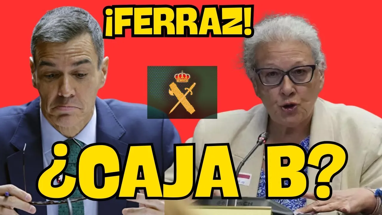  FERRAZ TIEMBLA  LA GUARDIA CIVIL INVESTIGA LA CONTABILIDAD DEL PSOE PEDRO SÁNCHEZ EN LAS ÚLTIMAS 