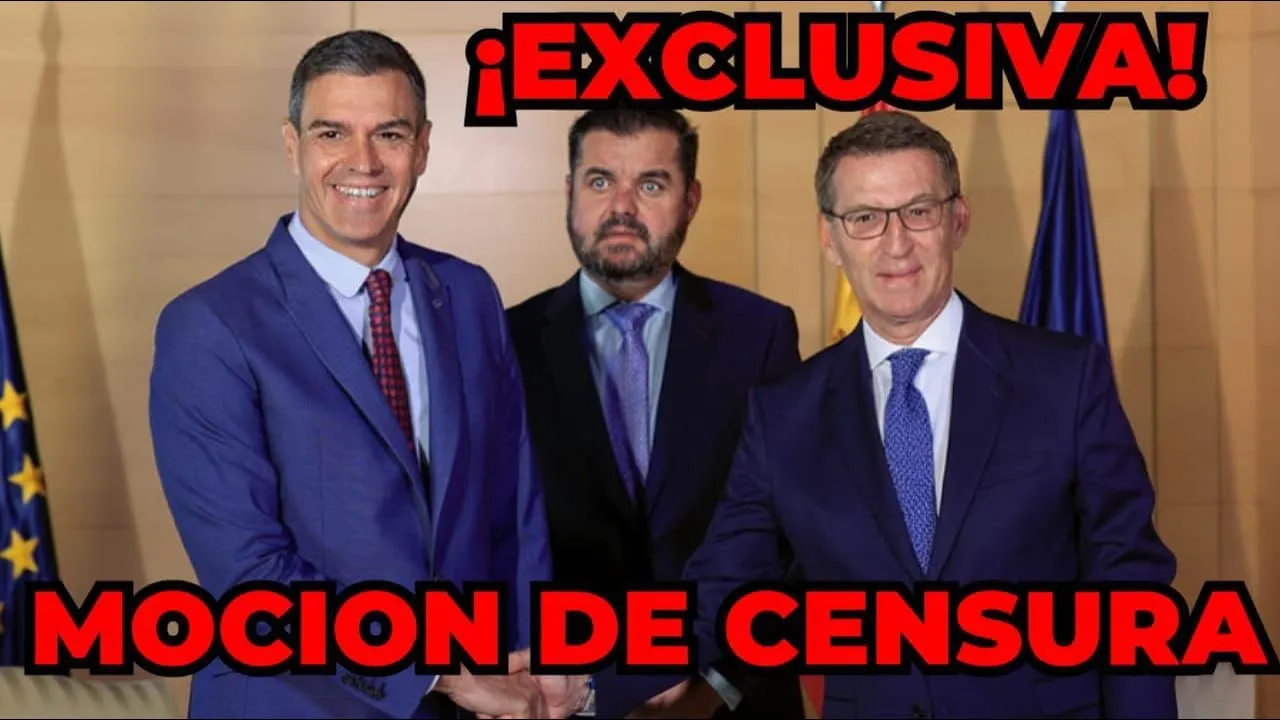 BOMBAZO:  MOCIÓN DE CENSURA CONTRA PEDRO SÁNCHEZ